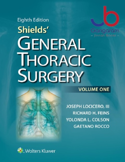 Shields' General Thoracic Surgery 8th Edition