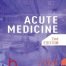 ACUTE MEDICINE