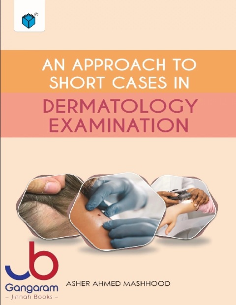 AN APPROACH TO SHORT CASES IN DERMATOLOGY EXAMINATION