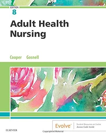 Adult Health Nursing by Kim Cooper MSN RN