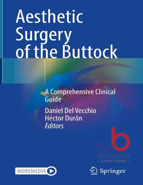 Aesthetic Surgery of the Buttock A Comprehensive Clinical Guide 1st ed. 2023 Edition