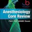 Anesthesiology Core Review Part One BASIC Exam 2nd Edition