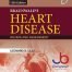 BRAUNWALD’S HEART DISEASE REVIEW & ASSESSMENT