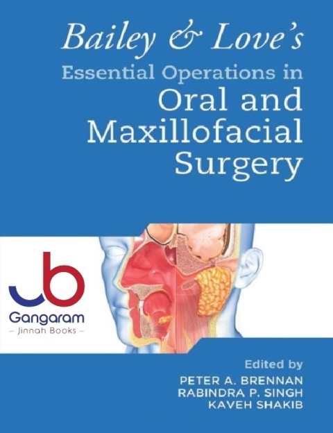Bailey & Love's Essential Operations in Oral & Maxillofacial Surgery 1st Edition