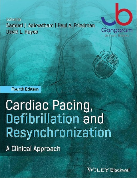 Cardiac Pacing, Defibrillation And Resynchronization A Clinical Approach 4th Edition