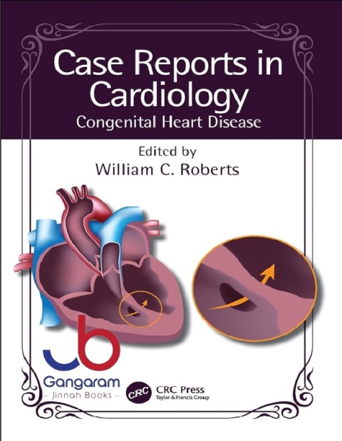Case Reports in Cardiology Congenital Heart Disease 1st Edition