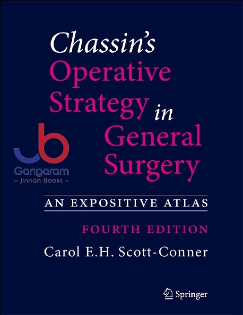 Chassin's Operative Strategy in General Surgery An Expositive Atlas 4th Edition