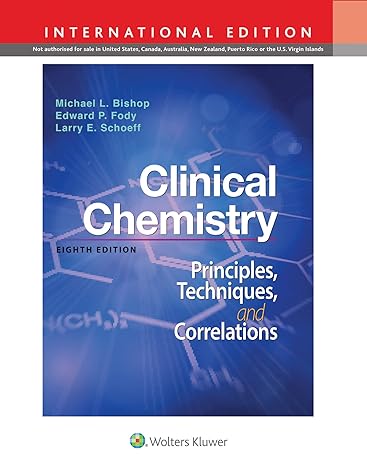 Clinical Chemistry: Principles, Techniques, Correlations Bishop