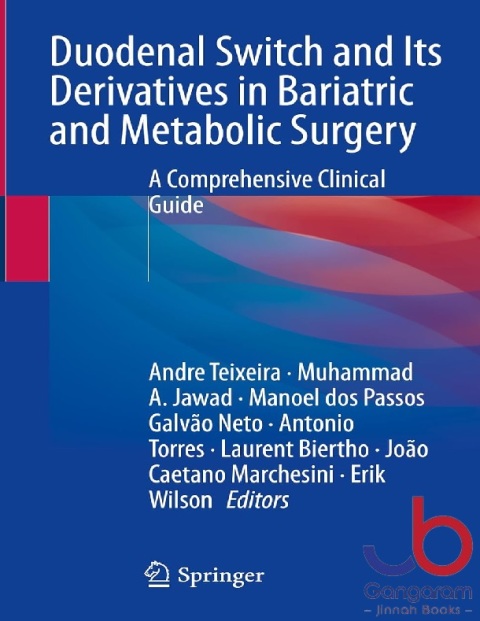 Duodenal Switch and Its Derivatives in Bariatric and Metabolic Surgery A Comprehensive Clinical Guide 1st ed. 2023 Edition