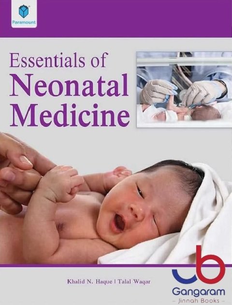 ESSENTIALS OF NEONATAL MEDICINE