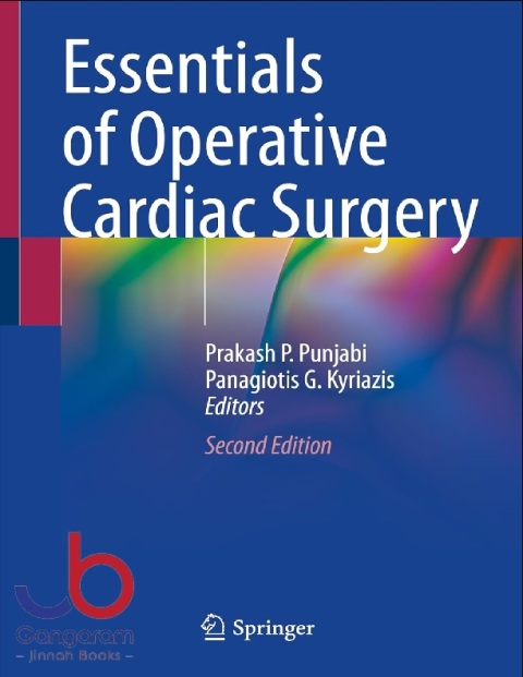 Essentials of Operative Cardiac Surgery 2nd ed. 2022 Edition
