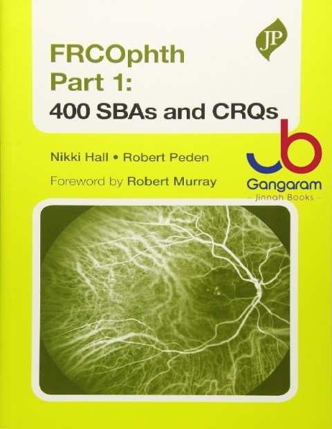 FRCOphth Part 1 400 SBAs and CRQs 1st Edition