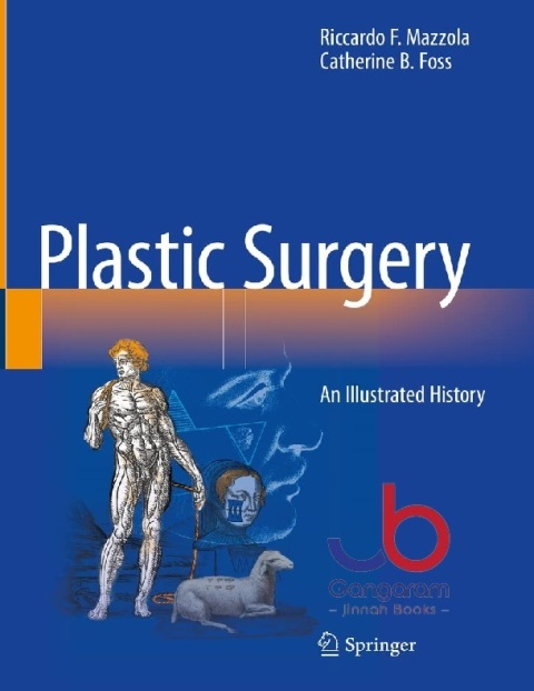 Plastic Surgery An Illustrated History 1st ed. 2023 Edition