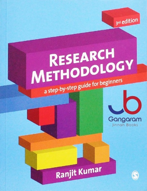 Research Methodology, 3rd Edition A Step-by-Step Guide for Beginners