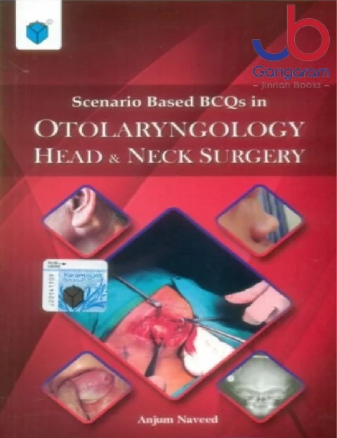 SCENARIO-BASED BCQS IN OTOLARYNGOLOGY HEAD & NECK SURGERY