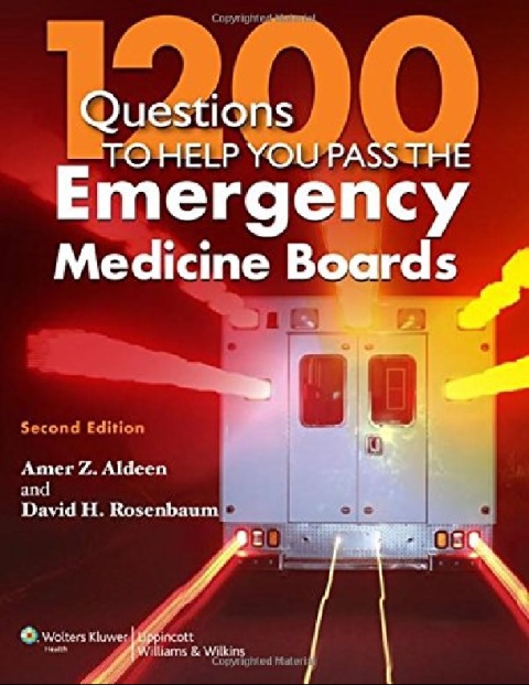 1200 Questions to Help You Pass the Emergency Medicine Boards.