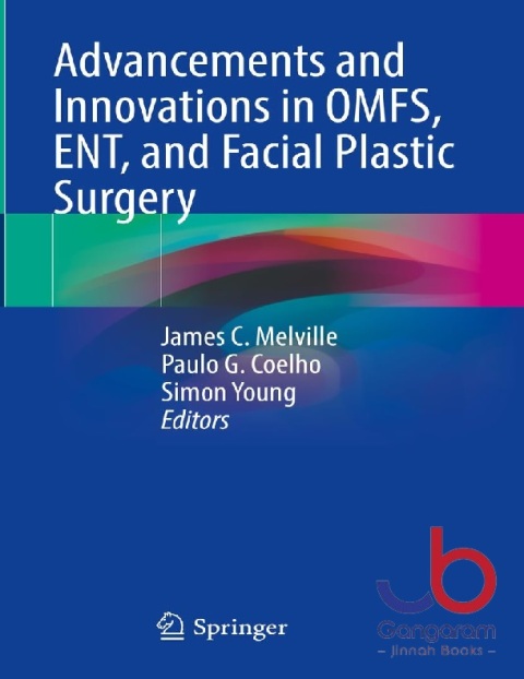 Advancements and Innovations in OMFS, ENT, and Facial Plastic Surgery 1st ed. 2023 Edition