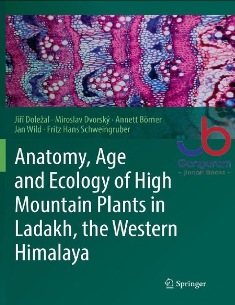 Anatomy, Age and Ecology of High Mountain Plants in Ladakh, the Western Himalaya