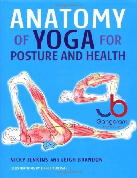 Anatomy of Yoga for Posture and Health