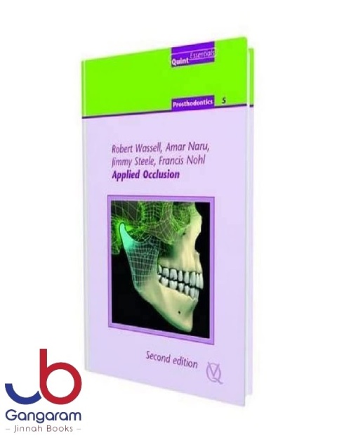 Applied Occlusion, Second Edition (Quintessentials) (Quintessentials Of Dental Practice 29 - Prosthodontics)