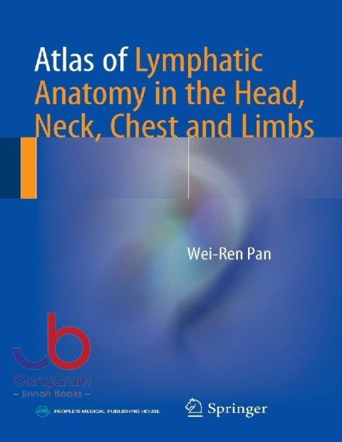 Atlas of Lymphatic Anatomy in the Head, Neck, Chest and Limbs