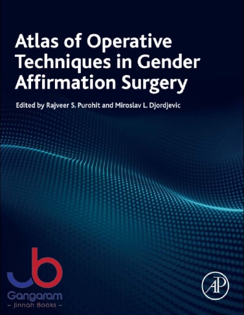 Atlas of Operative Techniques in Gender Affirmation Surgery 1st Edition