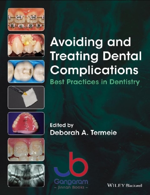 Avoiding and Treating Dental Complications Best Practices in Dentistry