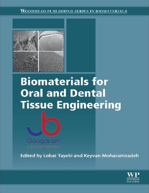 Biomaterials for Oral and Dental Tissue Engineering (Woodhead Publishing Series in Biomaterials)