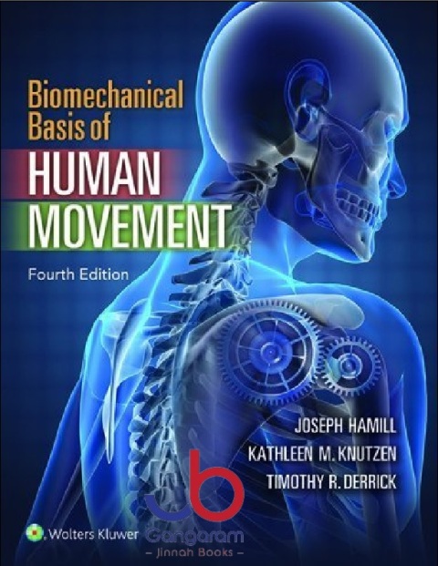 Biomechanical Basis of Human Movement Fourth