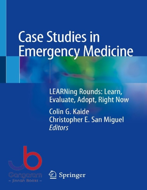 Case Studies in Emergency Medicine LEARNing Rounds Learn, Evaluate, Adopt, Right Now