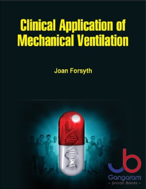 Clinical Application Of Mechanical Ventilation By Joan Forsyth