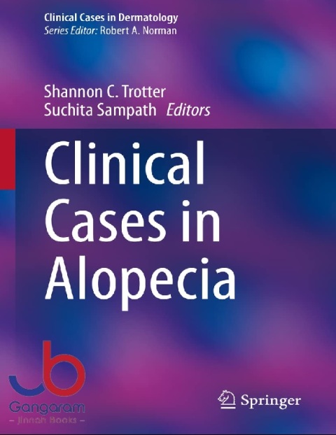 Clinical Cases in Alopecia (Clinical Cases in Dermatology)