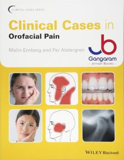 Clinical Cases in Orofacial Pain (Clinical Cases (Dentistry)) 1st Edi
