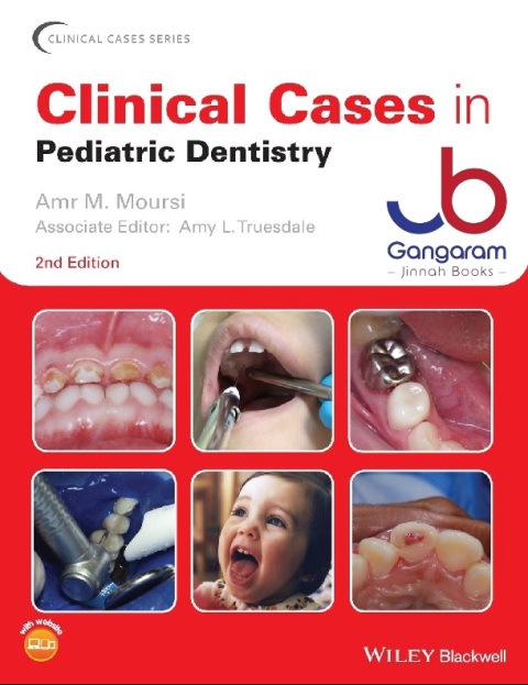 Clinical Cases in Pediatric Dentistry, 2nd Edition (Clinical Cases (Dentistry))
