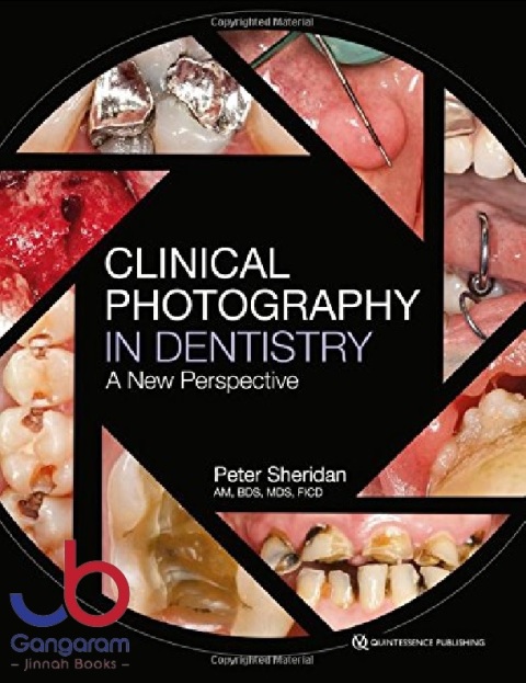 Clinical Photography in Dentistry A New Perspective