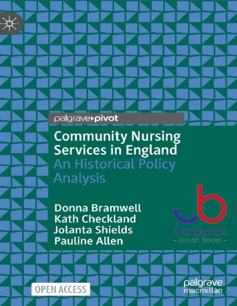 Community Nursing Services in England An Historical Policy Analysis