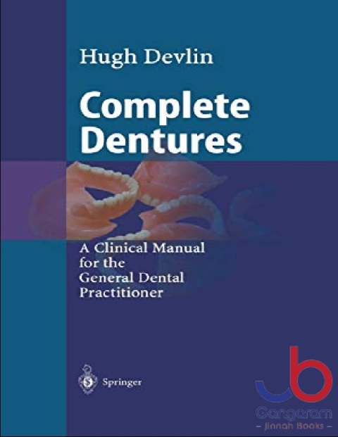 Complete Dentures A Clinical Manual for the General Dental Practitioner