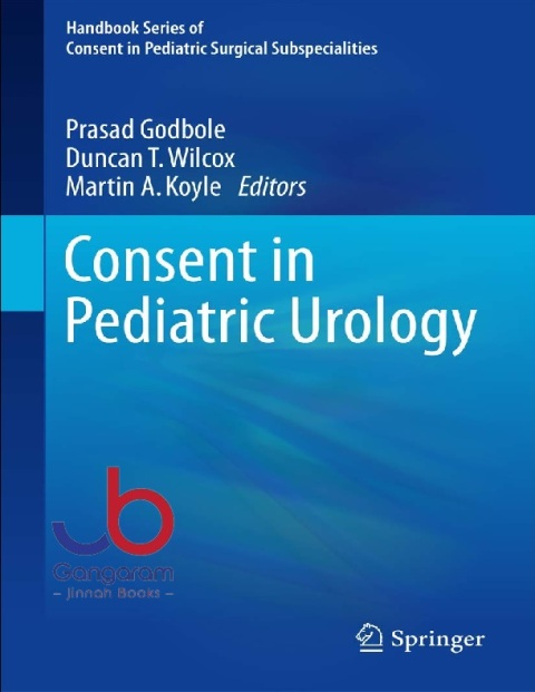 Consent in Pediatric Urology (Handbook Series of Consent in Pediatric Surgical Subspecialities)
