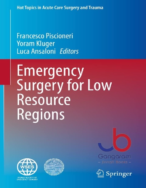 Emergency Surgery for Low Resource Regions (Hot Topics in Acute Care Surgery and Trauma)
