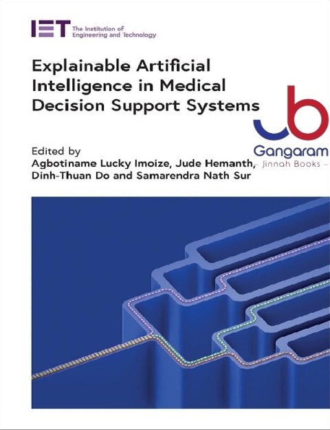 Explainable Artificial Intelligence in Medical Decision Support Systems (Healthcare Technologies)
