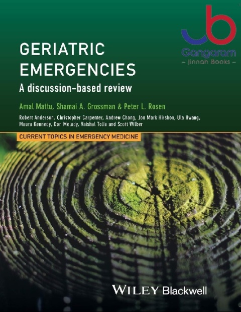 Geriatric Emergencies A Discussion-based Review (Current Topics in Emergency Medicine)