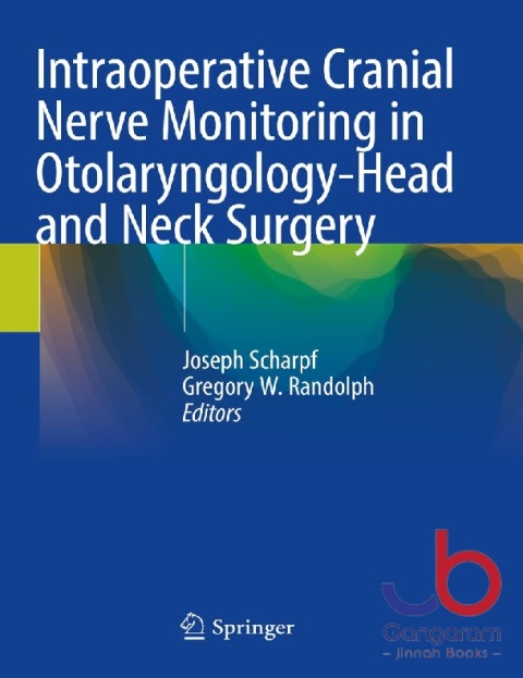 Intraoperative Cranial Nerve Monitoring in Otolaryngology-Head and Neck Surgery