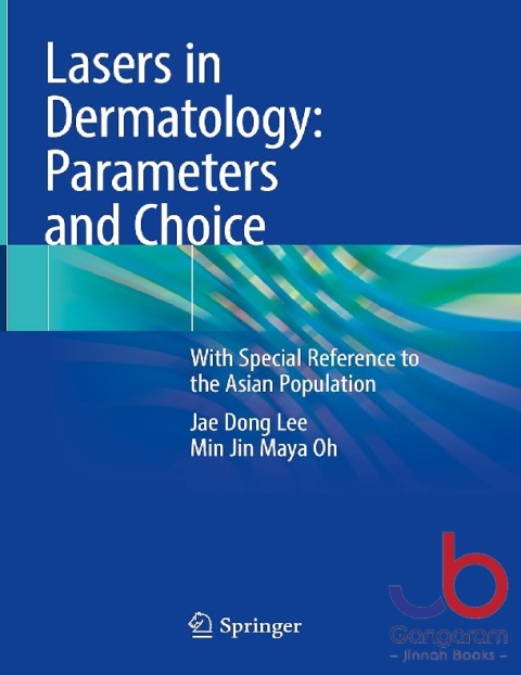 Lasers in Dermatology Parameters and Choice With Special Reference to the Asian Population