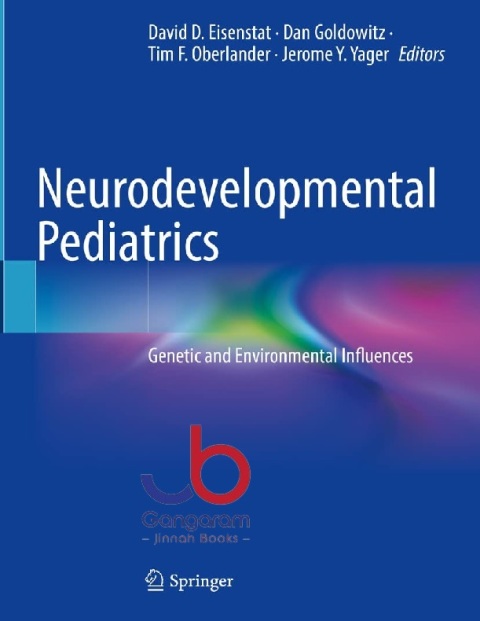 Neurodevelopmental Pediatrics Genetic and Environmental Influences