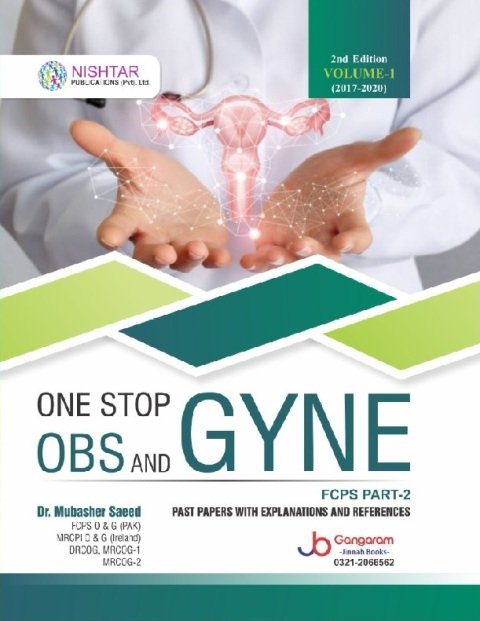 ONE STOP OBS AND GYNE FCPS PART-2 2nd Edition VOLUME-1 (2017-2020)