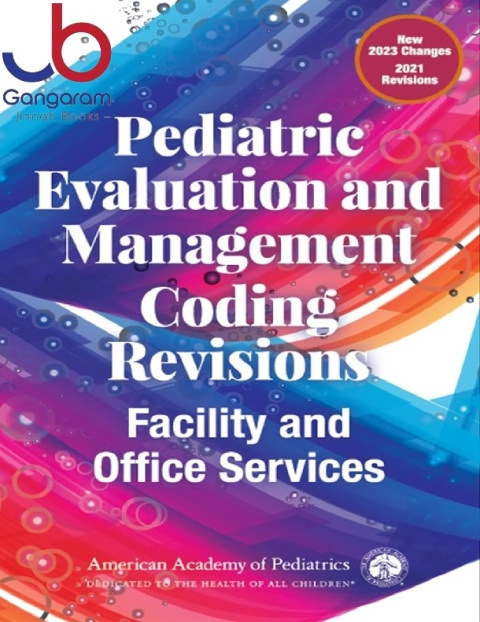 Pediatric Evaluation and Management Coding Revisions Facility and Office Services