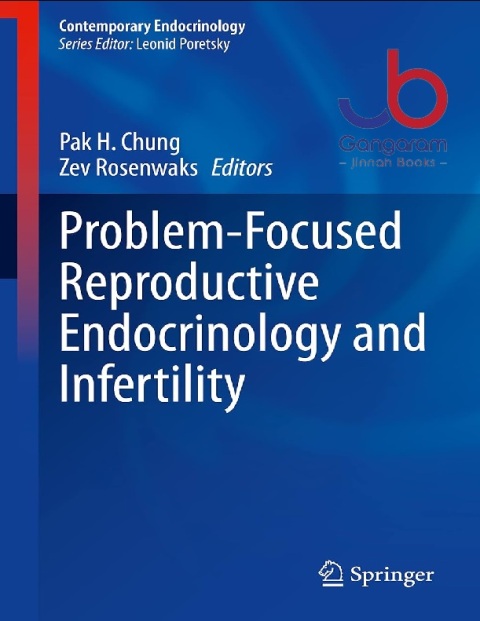 Problem-Focused Reproductive Endocrinology and Infertility (Contemporary Endocrinology) 1st ed. 2023 Edition