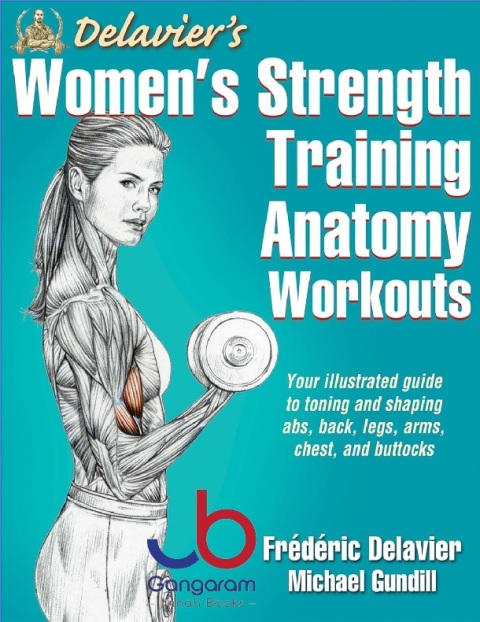Delavier's Women's Strength Training Anatomy Workouts