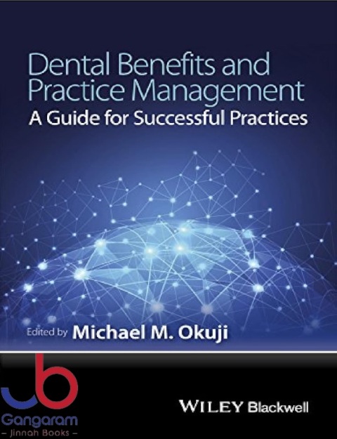 Dental Benefits and Practice Management A Guide for Successful Practices