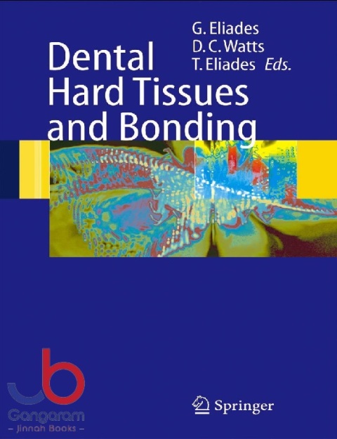 Dental Hard Tissues and Bonding Interfacial Phenomena and Related Properties